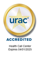 URAC Accredited Health Call Center Seal Expires 04/01/2025